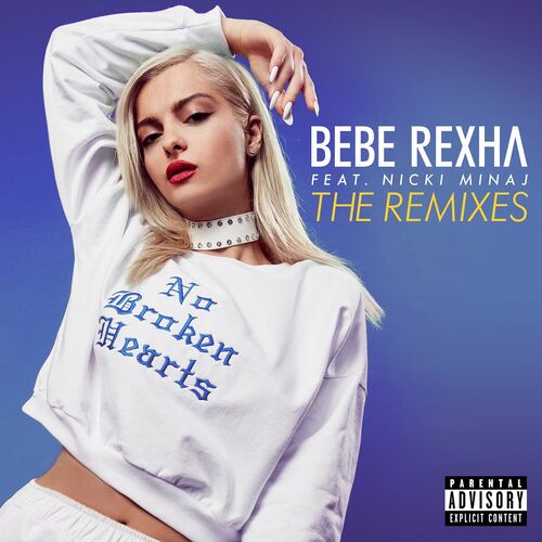 No Broken Hearts (feat. Nicki Minaj) (The Remixes) از Bebe Rexha