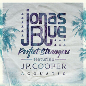 Perfect Strangers (Acoustic) از Jonas Blue