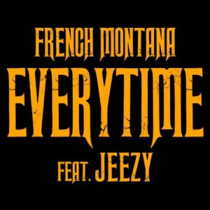 Everytime (feat. Jeezy) از French Montana