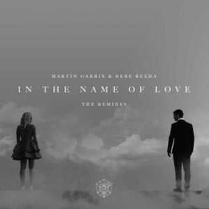 In The Name Of Love Remixes از Martin Garrix