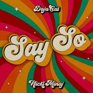 Say So (feat. Nicki Minaj) از Doja Cat