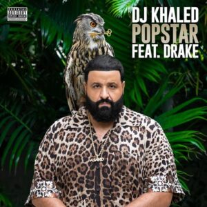 POPSTAR (feat. Drake) از DJ Khaled