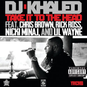 Take It To The Head (Explicit Version) از DJ Khaled