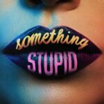 Something Stupid از Jonas Blue