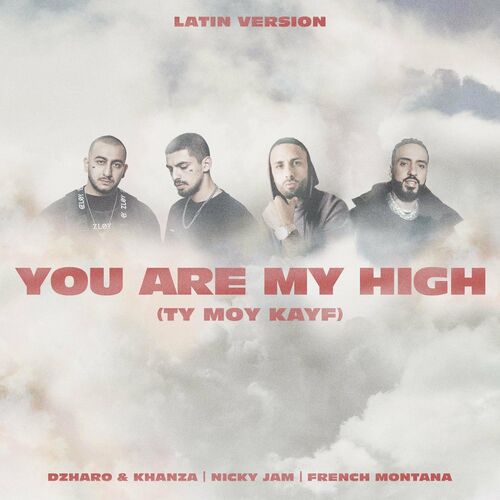 You Are My High (Ty moy kayf) (Latin Version) از Nicky Jam