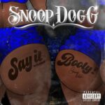 Say It Witcha Booty (feat. ProHoeZak) از Snoop Dogg