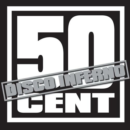 Disco Inferno از 50 Cent