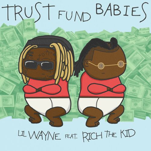 Trust Fund Babies از Lil Wayne