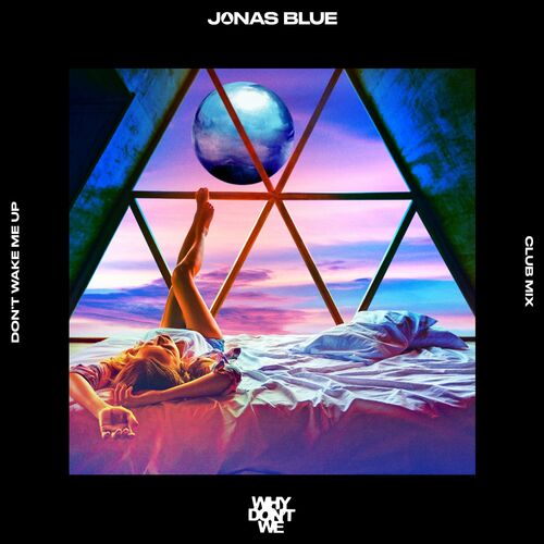 Don’t Wake Me Up (Club Mix) از Jonas Blue