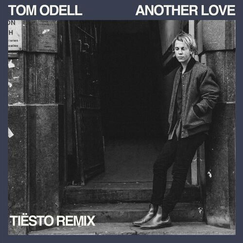 Another Love (Tiësto Remix) از Tom Odell