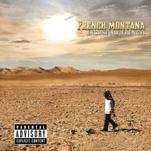 Excuse My French (Deluxe 2.0) از French Montana