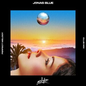 Perfect Melody (Club Mix) از Jonas Blue