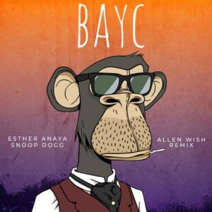 BAYC (Allen Wish Remix) از Esther Anaya