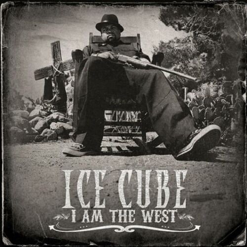 I Am the West از Ice Cube