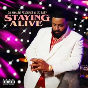 STAYING ALIVE (feat. Drake & Lil Baby) از DJ Khaled