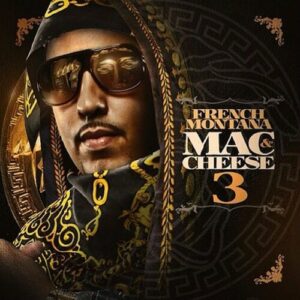 Mac & Cheese 3 از French Montana