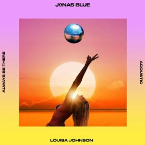 Always Be There (Acoustic) از Jonas Blue