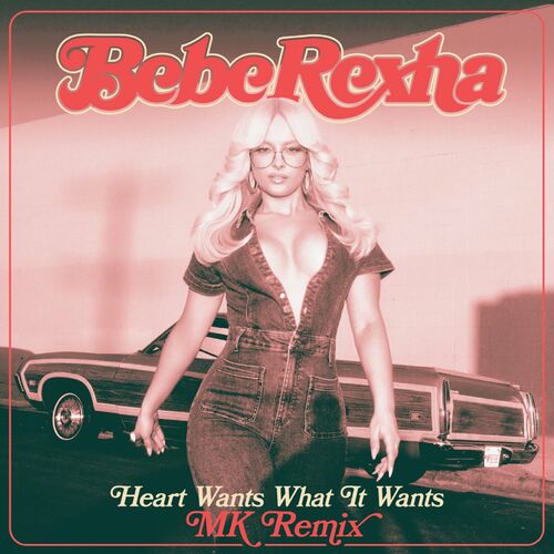 Heart Wants What It Wants (MK Remix) از Bebe Rexha