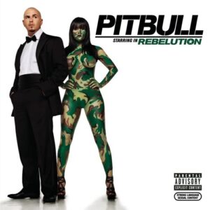 Pitbull Starring In Rebelution از Pitbull