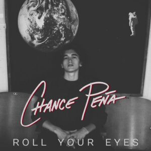 Roll Your Eyes از Chance Peña