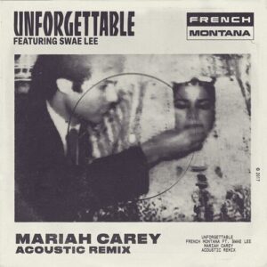 Unforgettable (feat. Swae Lee & Mariah Carey) (Mariah Carey Acoustic Remix) از French Montana