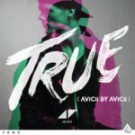 True: Avicii By Avicii از Avicii