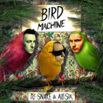 Bird Machine از DJ Snake