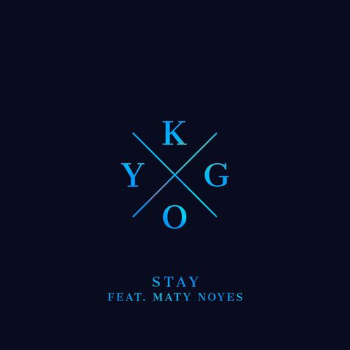 Stay (feat. Maty Noyes) از Kygo