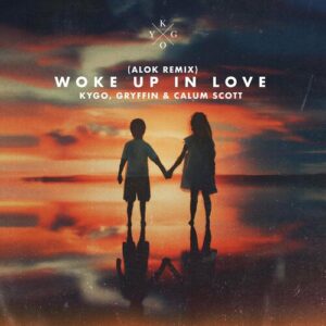 Woke Up in Love (feat. Gryffin & Calum Scott) (Alok Remix) از Kygo