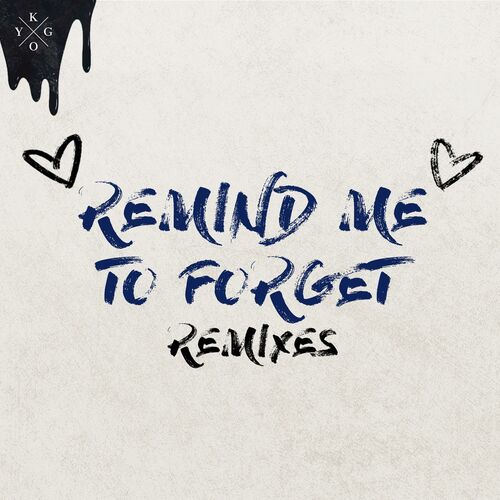 Remind Me to Forget (Remixes) از Kygo