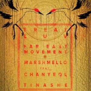 Freal Luv (feat. Chanyeol & Tinashe) از Far East Movement