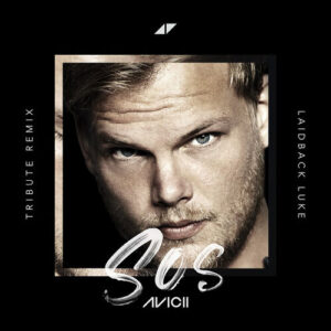 SOS (Laidback Luke Tribute Remix) از Avicii