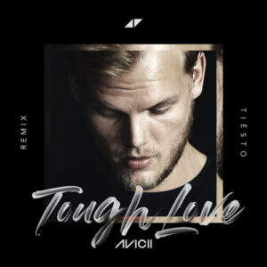 Tough Love (Tiësto Remix) از Avicii