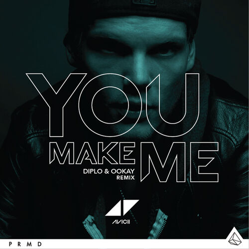 You Make Me (Diplo & Ookay Remix) از Avicii