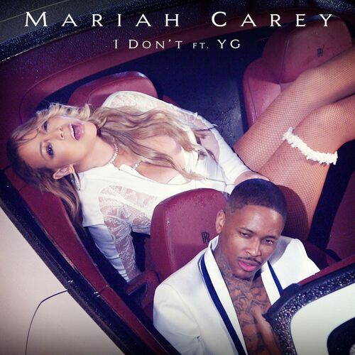 I Don't (feat. YG) از Mariah Carey