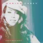 Always Be My Baby (Austin Millz Remix) از Mariah Carey