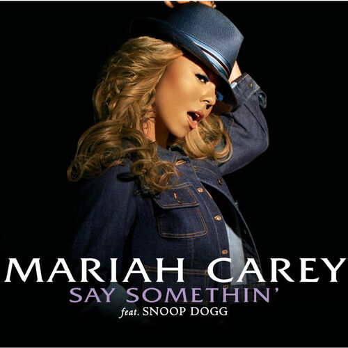 Say Somethin' از Mariah Carey