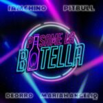 Pasame La Botella از IAmChino