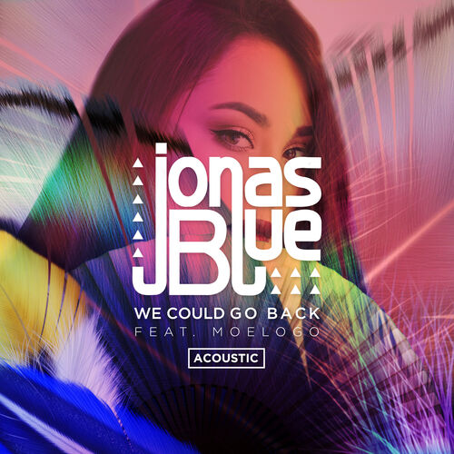 We Could Go Back (Acoustic) از Jonas Blue