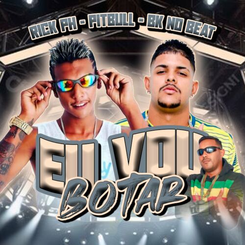 Eu Vou Botar از Rick PH