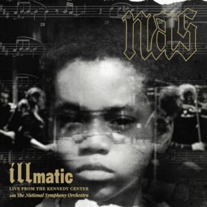 Illmatic: Live from the Kennedy Center with the National Symphony Orchestra از Nas