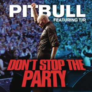 Don't Stop the Party (feat. TJR) از Pitbull