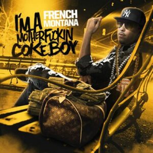 Im a Motherfckin Coke Boy از French Montana