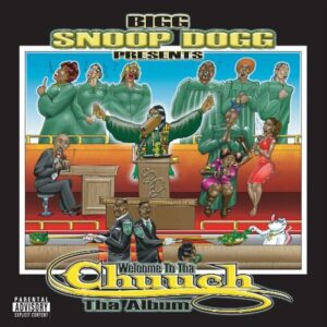 Presents Welcome To Tha Chuuch Tha Album از Snoop Dogg