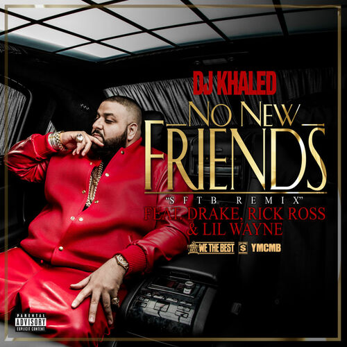No New Friends (SFTB Remix) از DJ Khaled