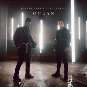 Ocean (feat. Khalid) از Martin Garrix