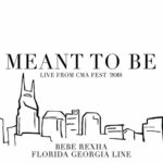 Meant To Be (Live From CMA Fest 2018) از Florida Georgia Line