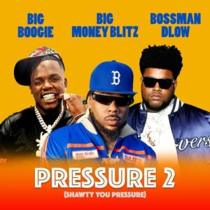 Pressure 2 (Shawty You Pressure) از Big Money Blitz