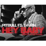 Hey Baby (Drop It to the Floor) (feat. T-Pain) از Pitbull