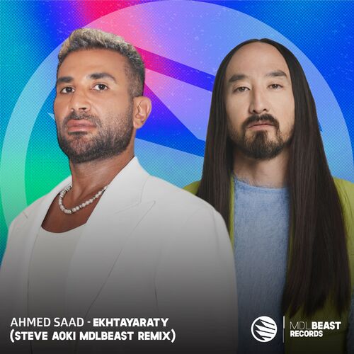 Ekhtayaraty (Steve Aoki MDLBEAST Remix) از Ahmed Saad